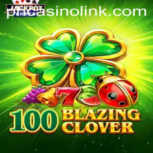 100BlazingClover: Dive into the Thrilling World of Slots